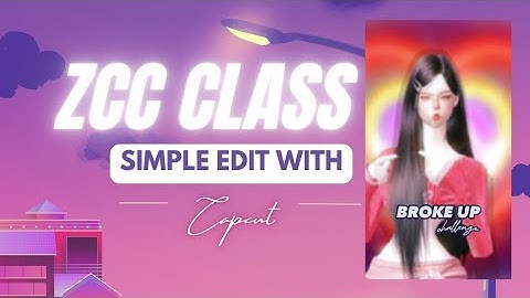 [ZCC CLASS CONTENT] LECTURE 1.1 || How to Make Video With CapCut #zepeto #zepetorclass