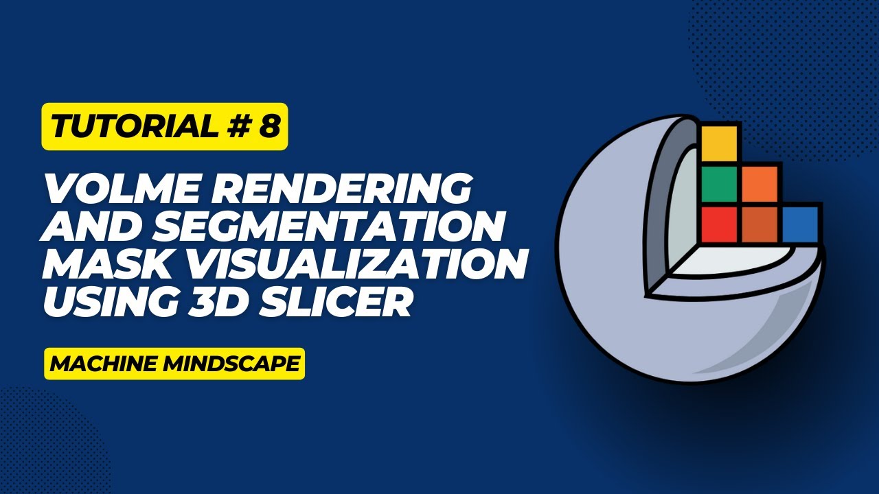 Tutorial 8 - Volume Rendering and Mask Overlay Using 3D Slicer - YouTube