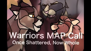 (ACCEPTING BACKUPS) Warriors MAP Call  - Once Shattered, Now Whole