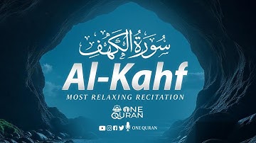 VIRAL SURAH AL KAHF سورة الكهف | RELAXING HEART TOUCHING VOICE | ONE QURAN