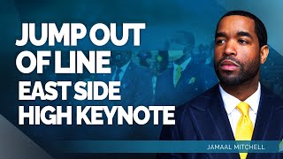 JUMP OUT OF LINE | EAST SIDE HIGH KEYNOTE | STL St. Louis | Jamaal Mitchell