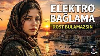 Elektro Bağlama | Dost Bulamazsın Söz : Müzik Güzel Kalpli Feat.Eliz 2026