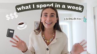 What I Spend in a Week in NYC *in my 20s*