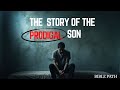 The Prodigal Son — A Powerful Story of Grace, Repentance & God’s Love