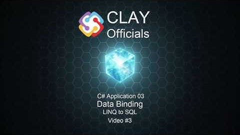 LINQ to SQL  3/5 - Data Binding - CLAY Officials