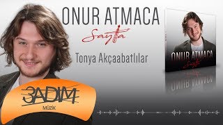 Onur Atmaca - Tonya Akçaabatlılar (Official Audio Video)