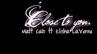 Watch Matt Cab Close To You video