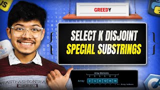 3458. Select K Disjoint Special Substrings | Greedy | Sorting