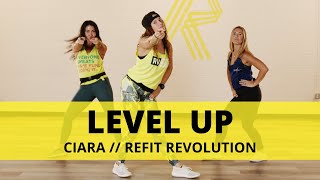 “Level Up” || @ciara  || Dance Fitness Choreography || REFIT® Revolution