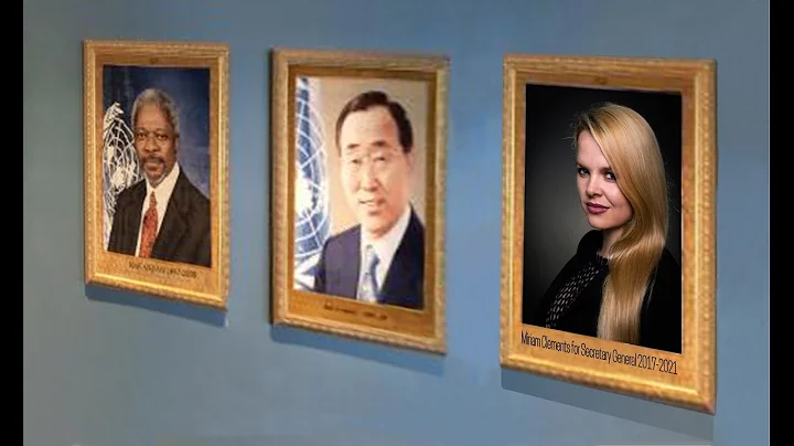 A New United Nations - Miriam Clements for Secreta...