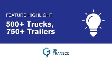 Feature Highlight: 500+ Trucks, 750+ Trailers | GP Transco