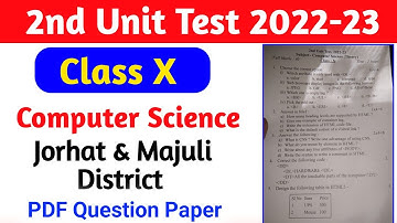 2nd unit Test 2022-23 Computer Science question paper | Jorhat & Majuli District | Computer question