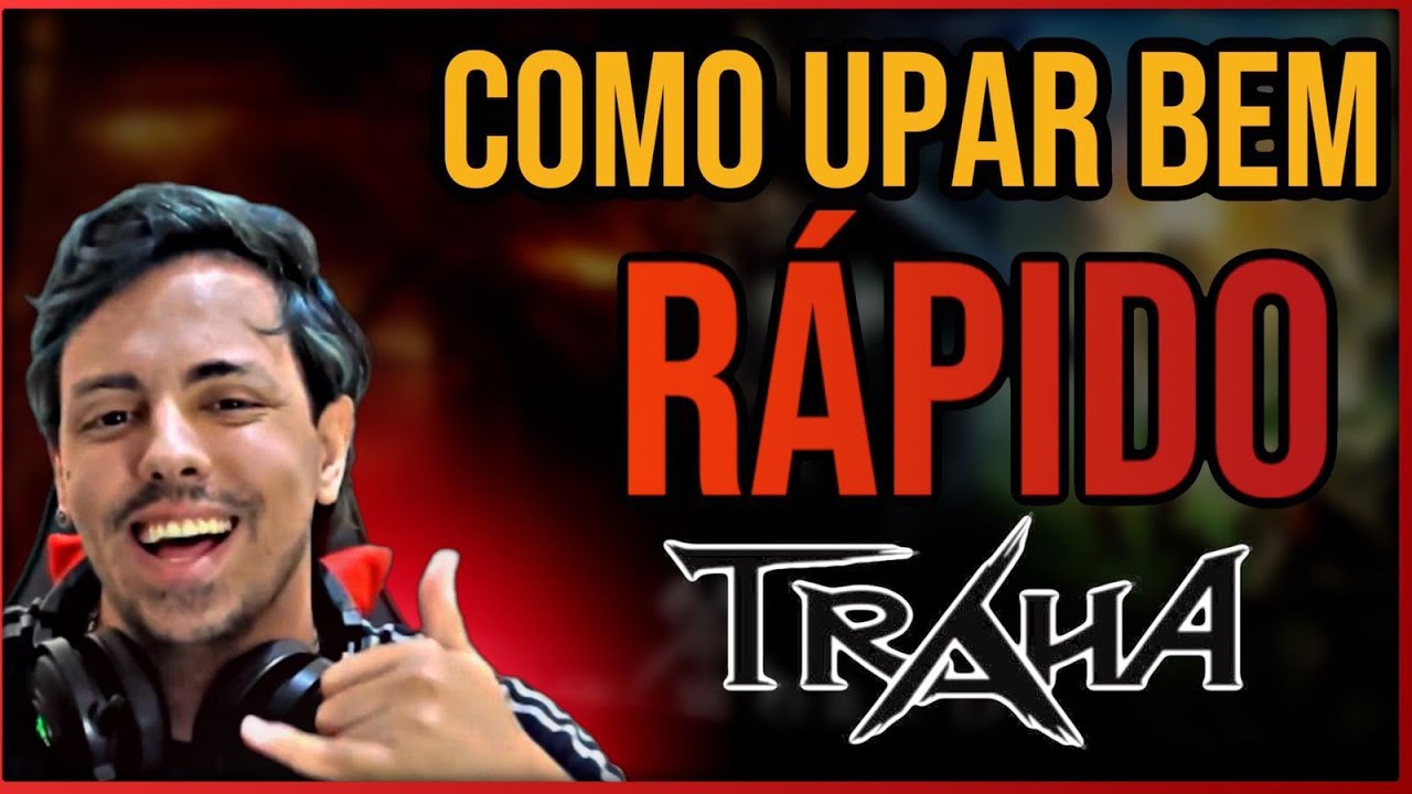 TRAHA GLOBAL - COMO UPAR BEM RAPIDO (GANHE MUITA EXPERIENCIA)
