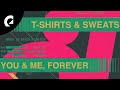 T shirts  sweats  you  me forever royalty free music