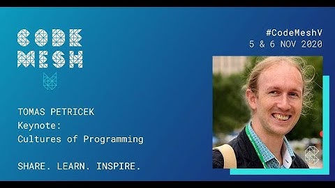 Cultures of Programming  | Tomas Petricek | Code Mesh V 2020