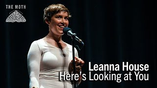 Leanna House | Here’s Looking at You | Boston StorySLAM 2017