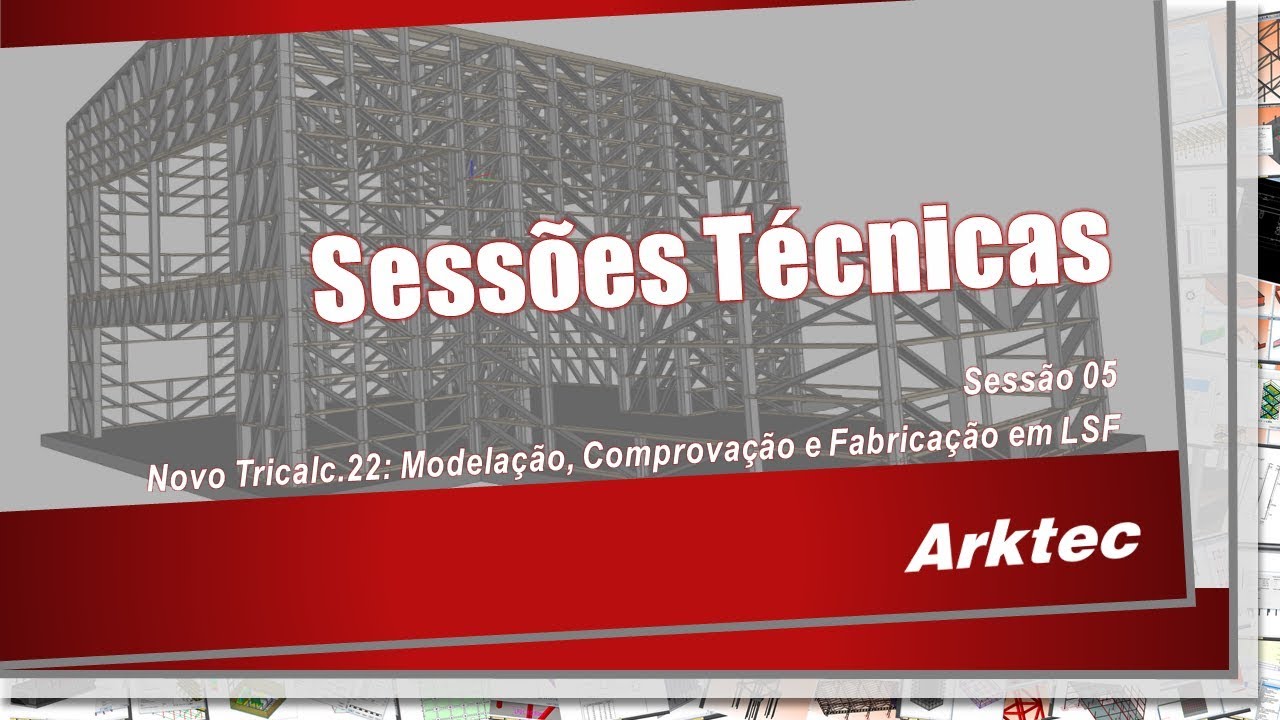 Sessão Técnica 05 - Novo Tricalc.22: Modelação, Comprovação e Fabricação em LSF (LightSteelFraming