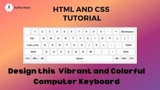 HTML and CSS Tutorial: Designing a Vibrant and Colorful Computer Keyboard