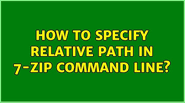 How to specify relative path in 7-zip command line? (3 Solutions!!)