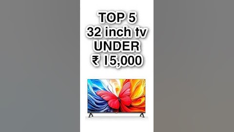 TOP 5 32 INCH TV UNDER 15,000 K  #ledtv 2025