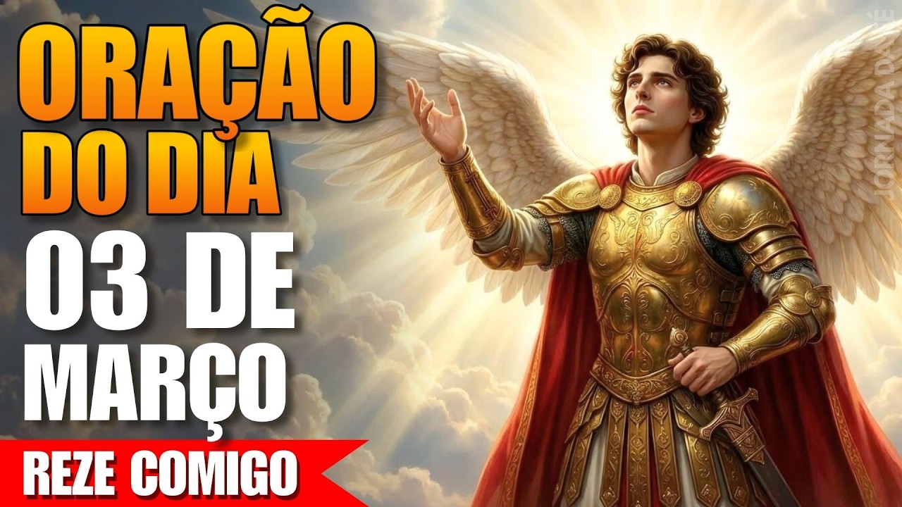 Oração de Hoje a São Miguel Arcanjo - Reze Comigo!