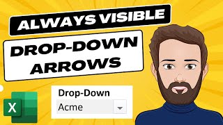 Keep Your Excel Drop Down List Arrow Always Visible Excel Campus Jon