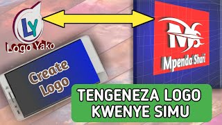 Jinsi ya kutengeneza logo kwenye simu | how to create logo on mobile device