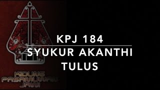 KPJ 184 Sokur Akanthi Tulus - Kidung Pasamuwan Jawi