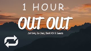 [1 HOUR 🕐 ] Joel Corry, Jax Jones - OUT OUT (Lyrics) ft Charli XCX & Saweetie