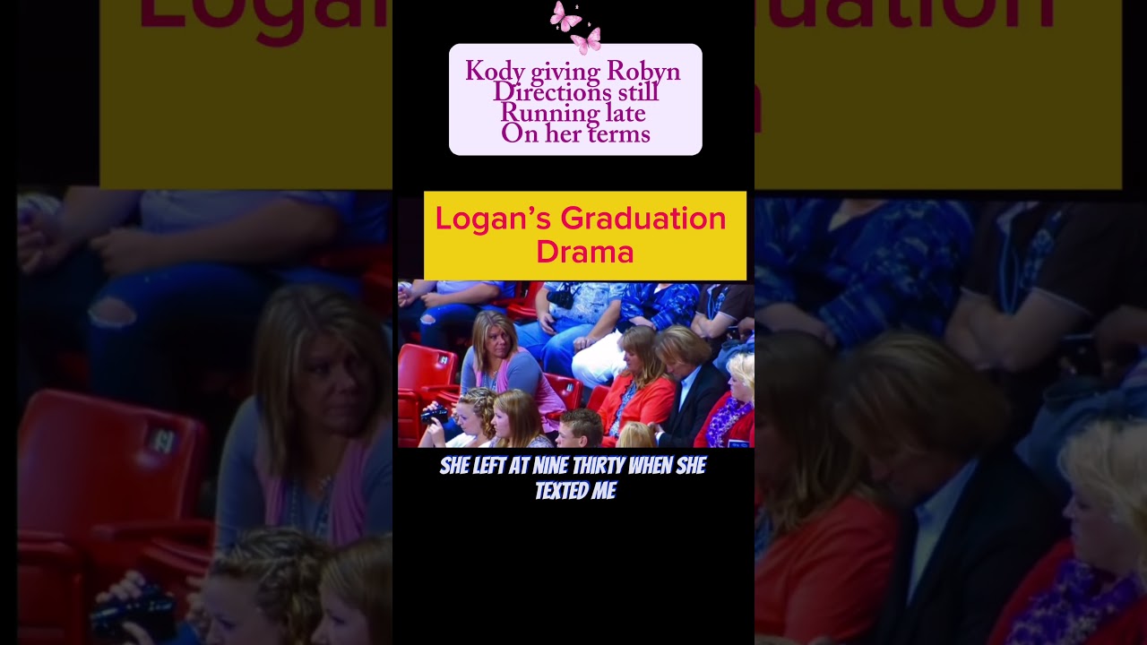Logan Graduation Robyn was late on purpose part 1 