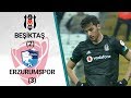 Beşiktaş 2-3 Erzurumspor | Türkiye Kupası Son 16 Rövanş