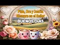 BUENOS DIAS🌹TE DESEO UN LINDO DIA🌷🌞ORACION DE LA MAÑANA