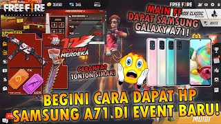 WAJIB TONTON! Cara Mendapatkan HP SAMSUNG A71 di FF Event Booyah Merdeka! - Free Fire