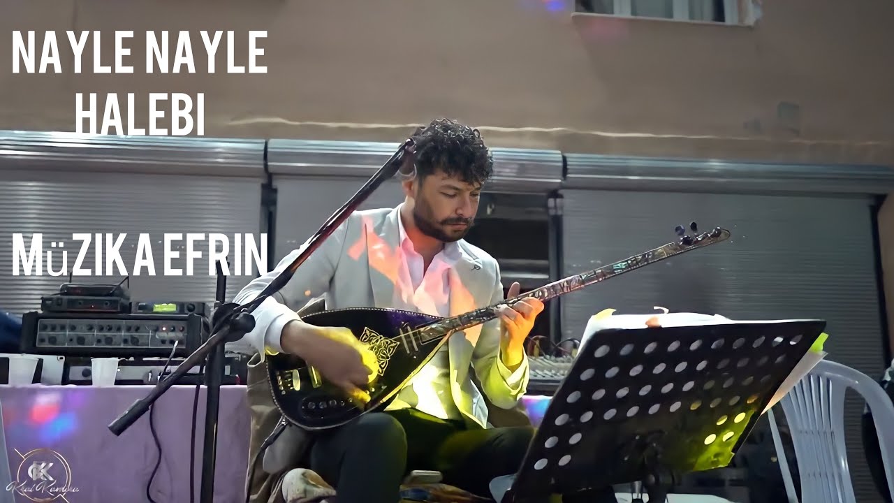 Müzika #efrin Can Mazlum Nayle Halebi Kral Kamera