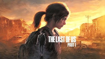 The Last of Us: Part 1 Remake: OST Soundtrack Song “All Gone” - Gustavo Santaolalla (Left Behind)