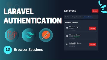 #13 – Browser Sessions | Laravel Authentication & Authorization in Arabic