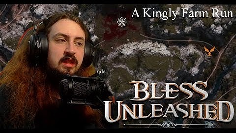 How King Farms for Gear and SXP | Bless Unleashed Full Release