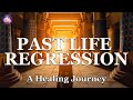 Past Life Regression ~ Beginner Guided Meditation / Hypnosis ~ A Healing Journey (Female Voice)