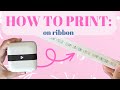 How to print with the we r memory keepers print maker printing on ribbon