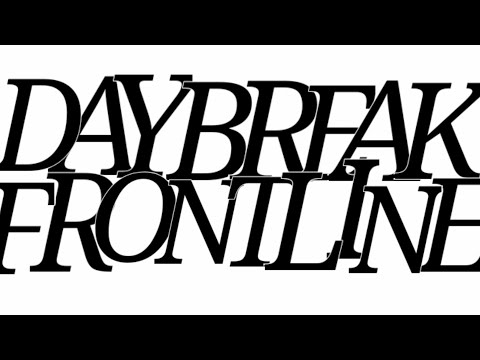 【文字PV】DAYBREAK FRONTLINE