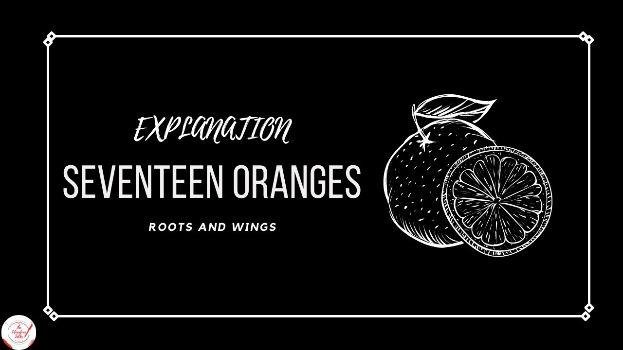 Seventeen Oranges Class 6th Roots and wings English Literature