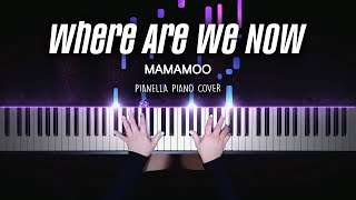 MAMAMOO - Where Are We Now | Piano Cover by Pianella Piano