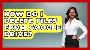 How Do I Delete Files From Google Drive? - High School Toolkit