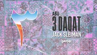 3 Daqat - Jack Sleiman (remix)
