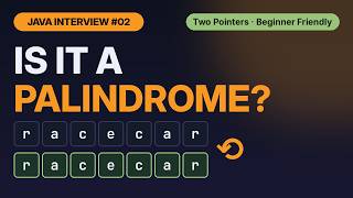 Full Check a Palindrome in Java | Two Pointer Approach Explained | Java Interview Prep #02 Update