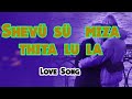 Shevü Sü Miza Thita Lula Love Song 