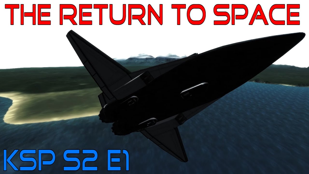 KSP :S2 E1: Station Battle, the return to space - YouTube