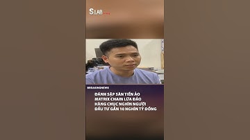 Đánh sập sàn tiền ảo Matrix Chain lừa đảo hàng chục nghìn người đầu tư gần 10 nghìn tỷ đồng