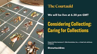 Considering Collecting: Caring for Collections