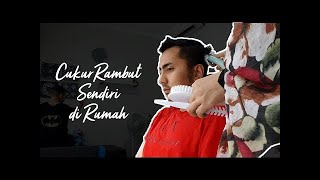 Pengalaman Cukur Rambut Sendiri di Rumah ala Barbershop